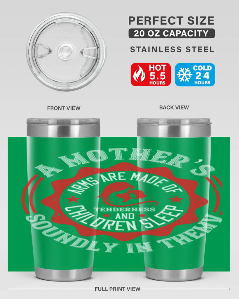 a mother’s arms are made 6#- mothers day- Tumbler