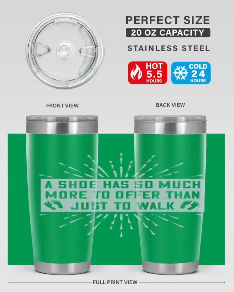 a shoe has so much more to offer than just to walk 97#- walking- Tumbler