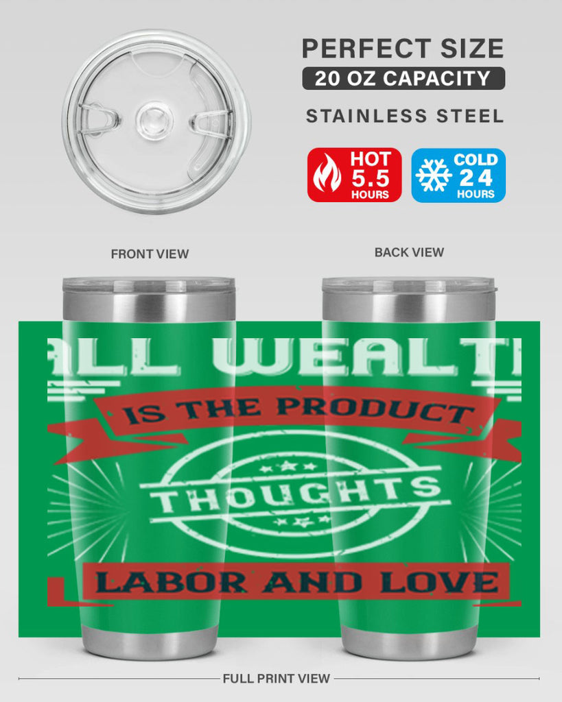 all wealth is the product of thoughts labor and love 45#- labor day- Tumbler