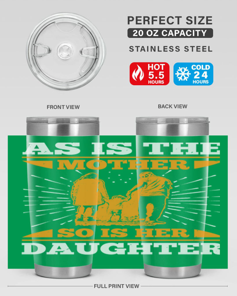 as is the mother so is her daughter 95#- mothers day- Tumbler
