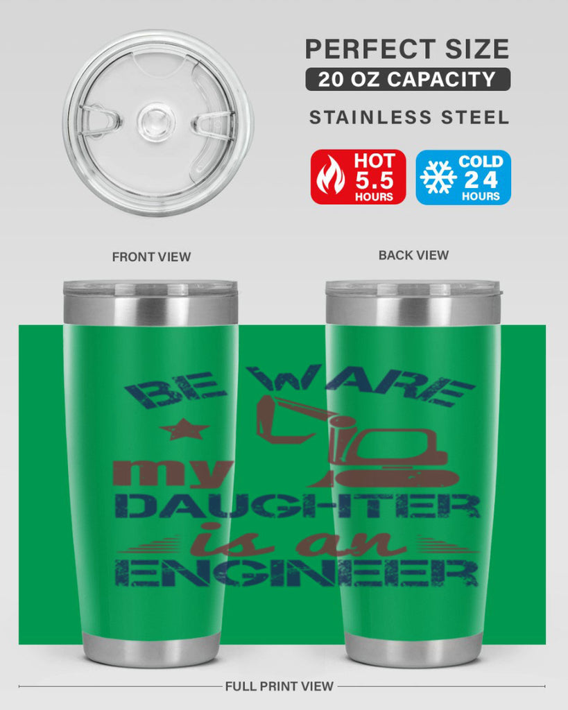 be ware my daughter is an engineer Style 28#- engineer- tumbler