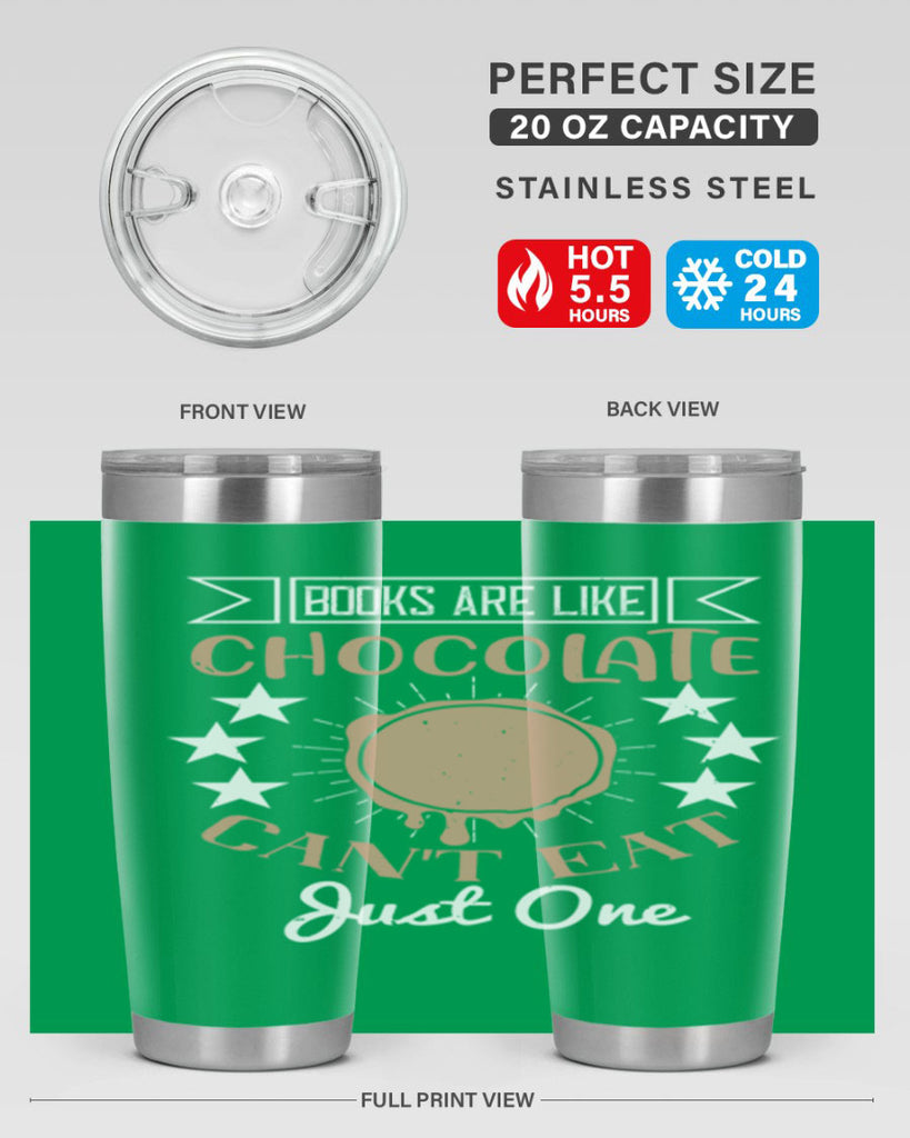 books are like chocolate cant eat just one 3#- chocolate- Tumbler