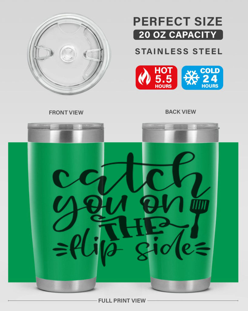catch you on the flip side 116#- kitchen- Tumbler
