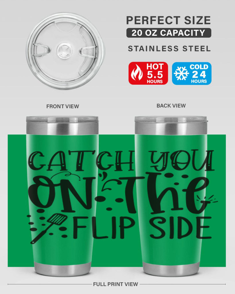catch you on the flipside 49#- kitchen- Tumbler