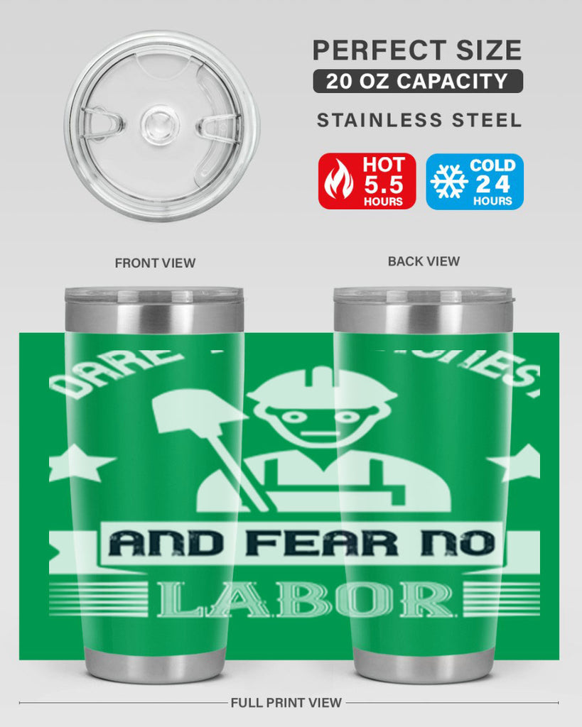 dare to be honest and fear no labor 44#- labor day- Tumbler