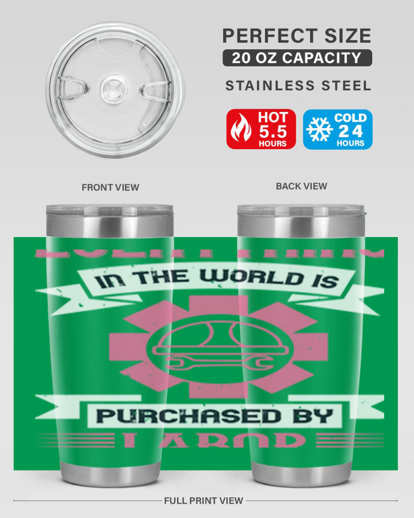 everything in the world is purchased by labor 43#- labor day- Tumbler