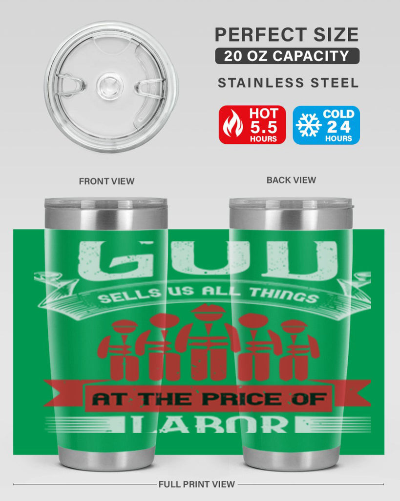 god sells us all things at the price of labor 40#- labor day- Tumbler