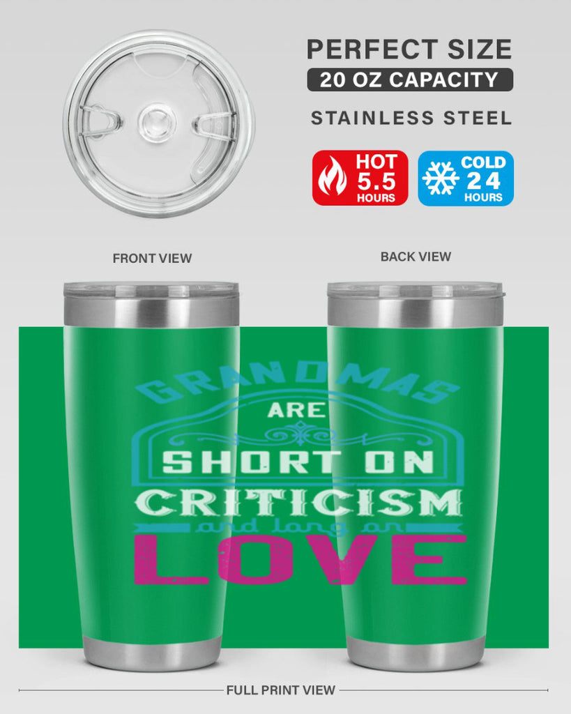 grandmas are short on criticism and long on love 174#- mom- Tumbler