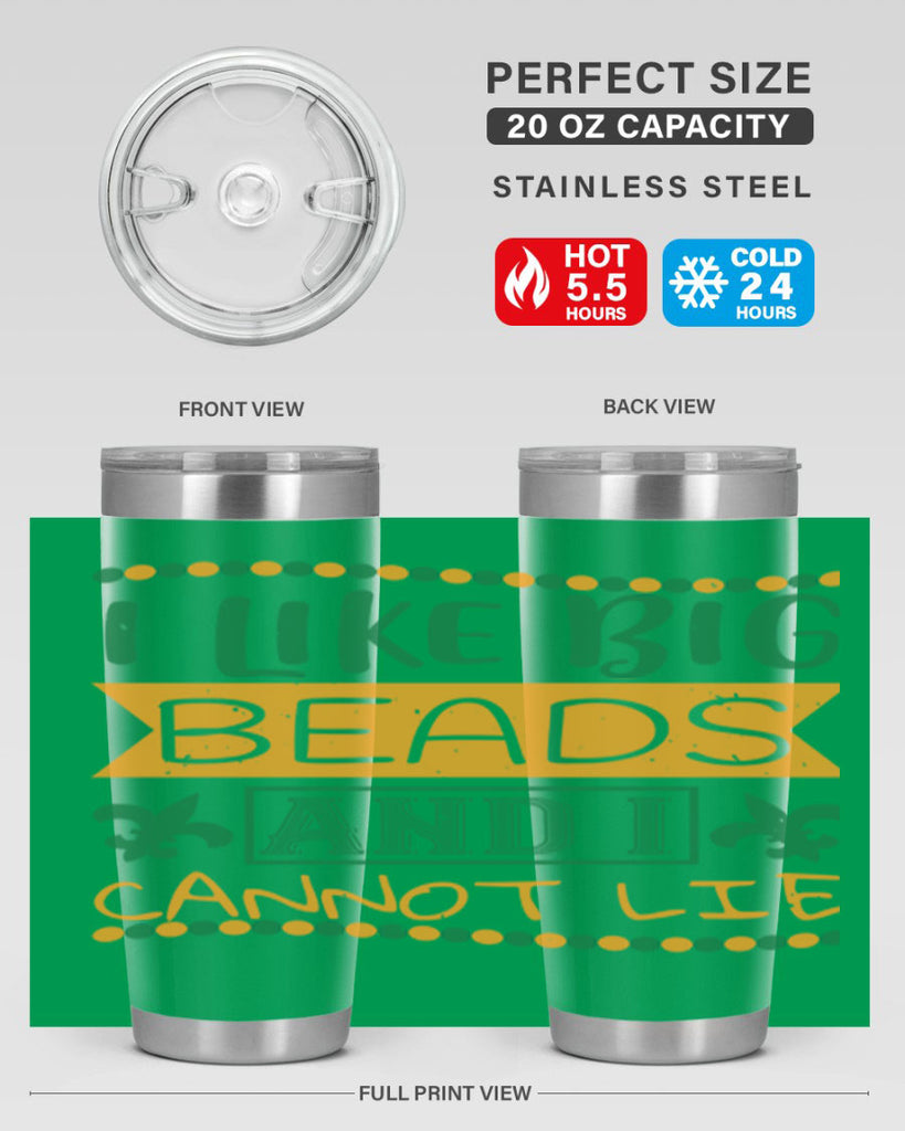 i like big beads and i cannot lie 67#- mardi gras- Tumbler