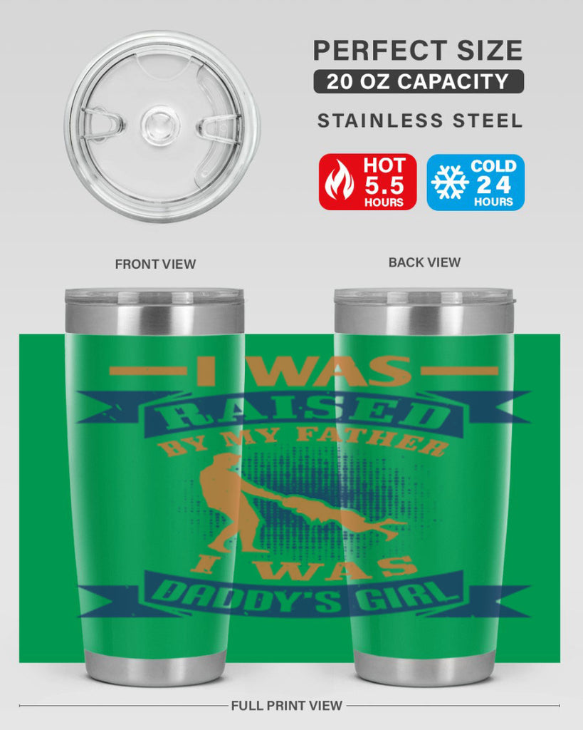 i was raised by my father 212#- fathers day- Tumbler