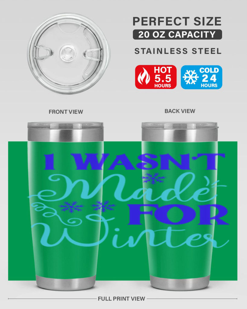 i wasnt made for winter 234#- winter- Tumbler