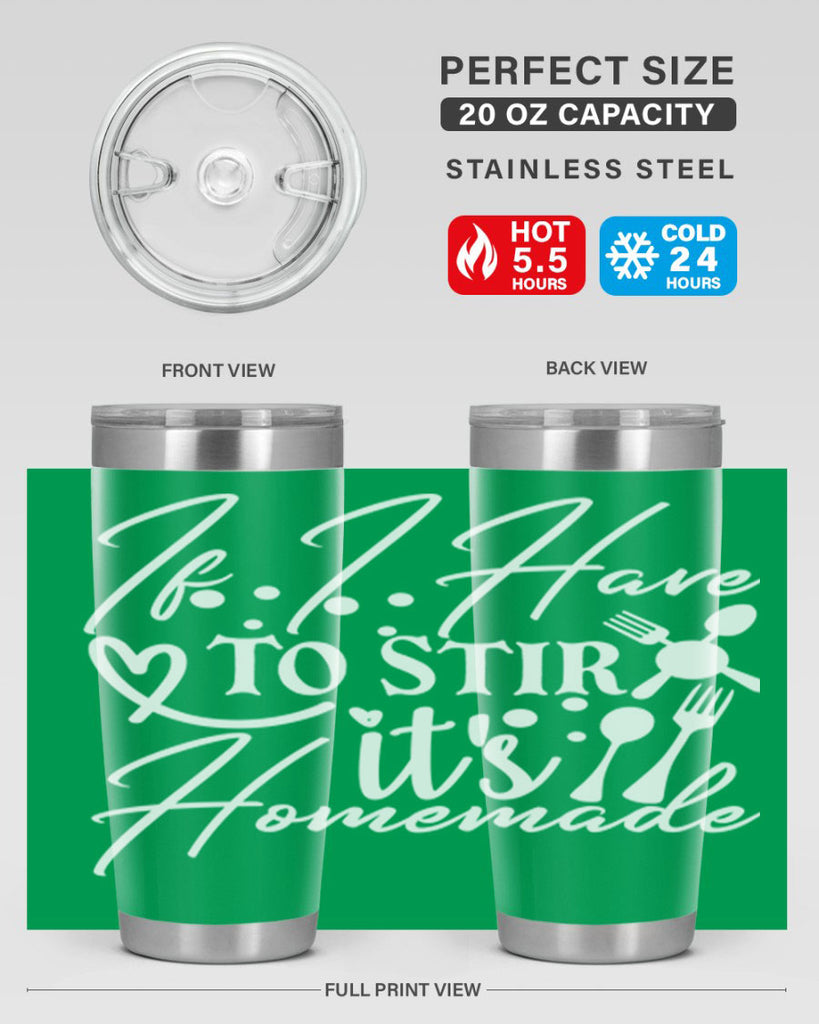 if i have to stir its homemade 30#- kitchen- Tumbler