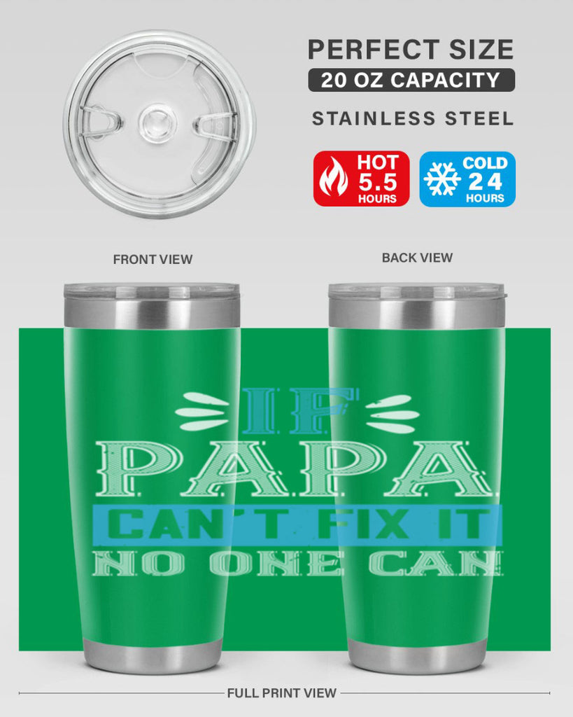 if papa cant fix it no one can 32#- grandpa - papa- Tumbler