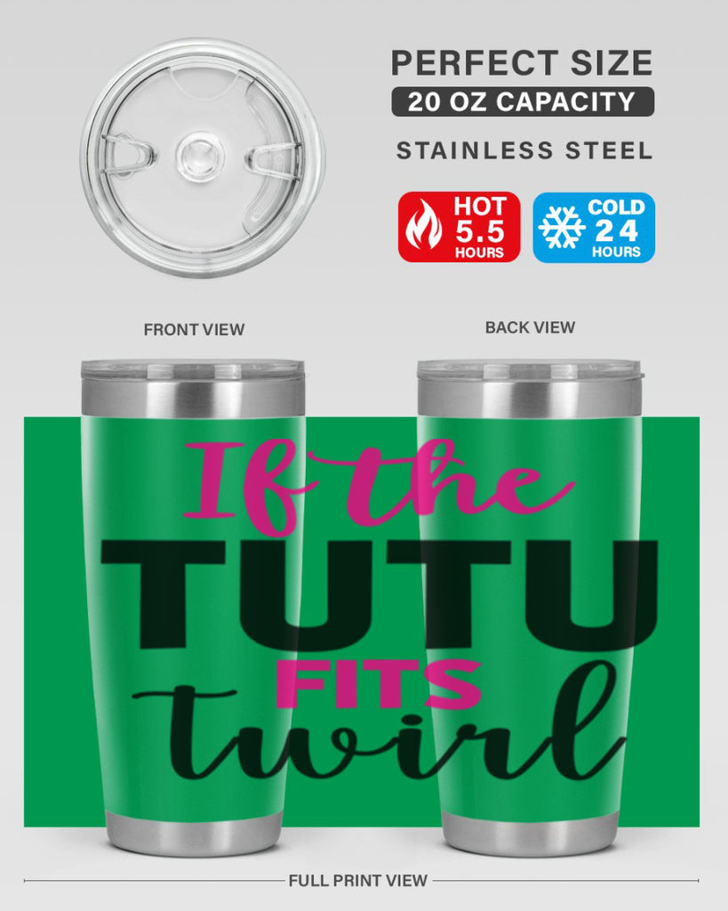 if the tutu fits twirl 47#- ballet- Tumbler