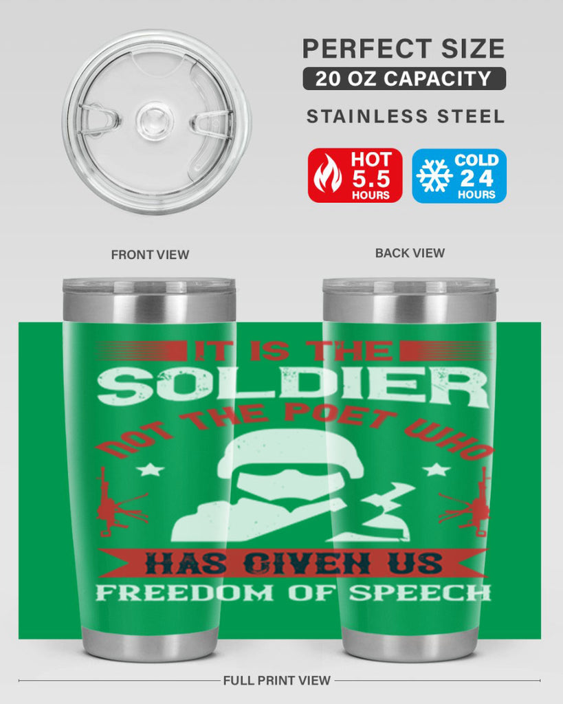 it is the soldier not the poet who has given us freedom of speech 52#- Veterns Day- Tumbler
