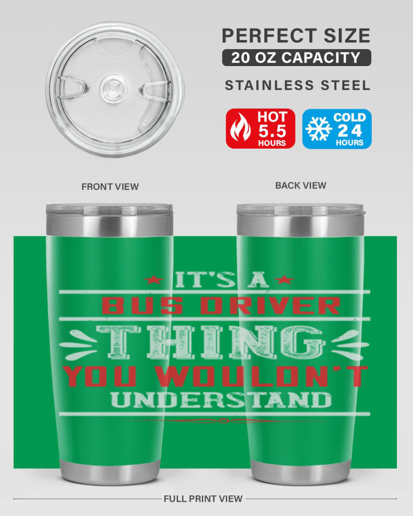 it’s a bus driver thing you wouldn’t understand Style 25#- bus driver- tumbler