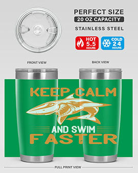 keep calm and swim faster Style 58#- shark  fish- Tumbler