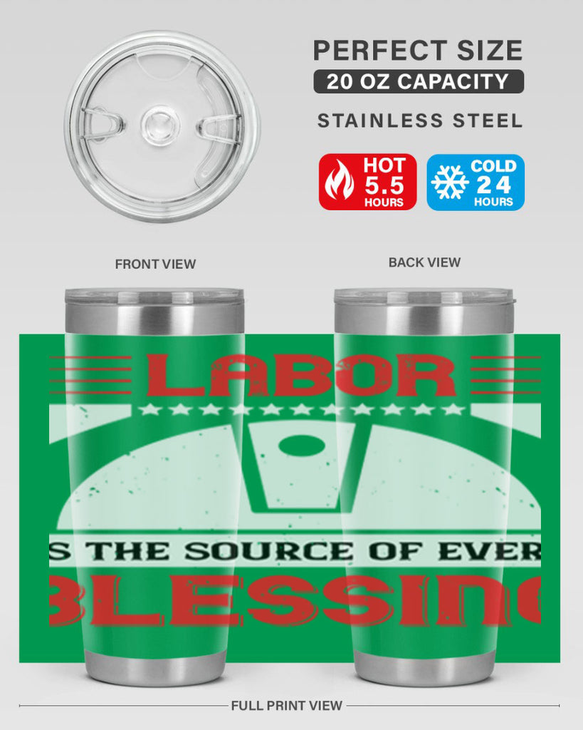labor is the source of every blessing 29#- labor day- Tumbler
