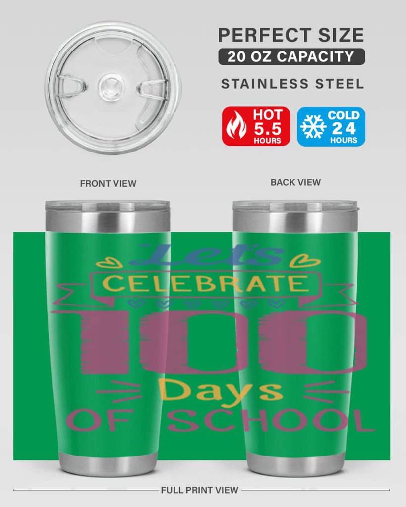 let's celebrate days of school 4#- 100 days of school- Tumbler