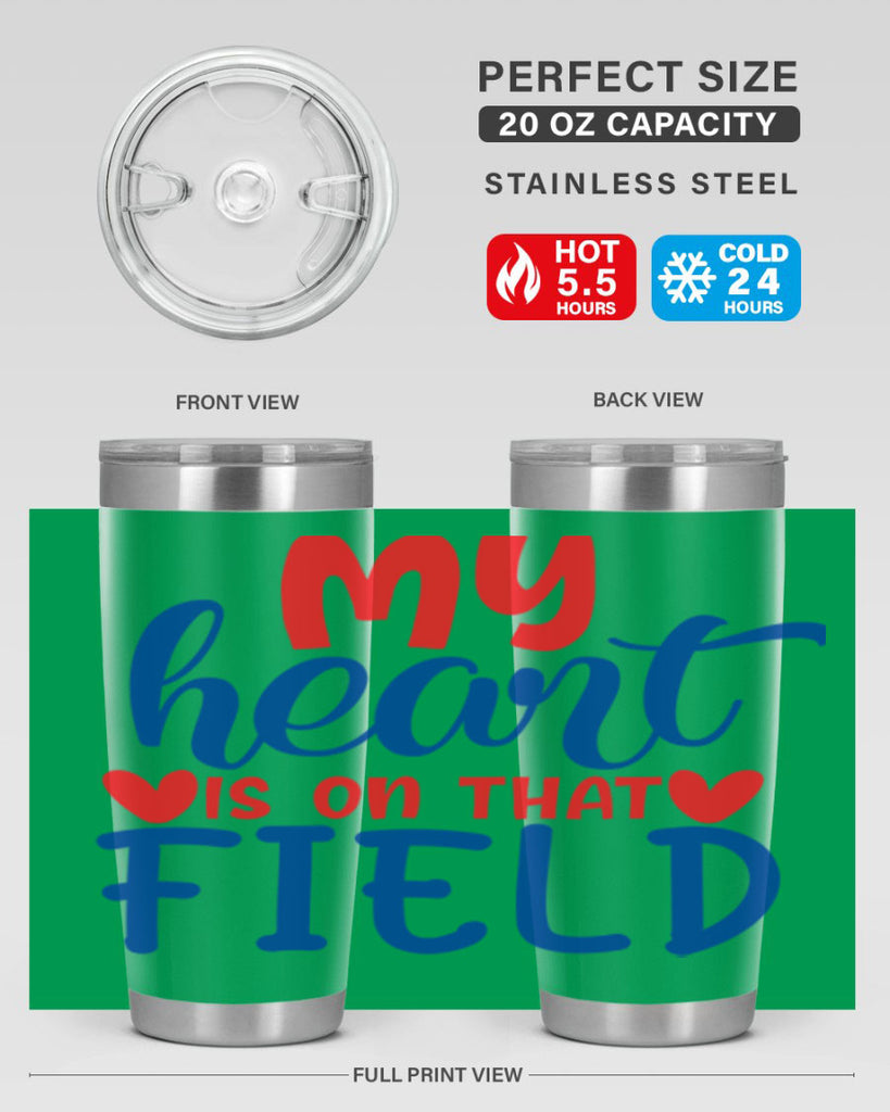 my heart is on that field 2050#- baseball- Tumbler