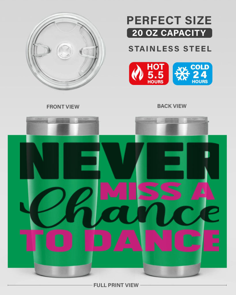 never miss a chance to dance 63#- ballet- Tumbler