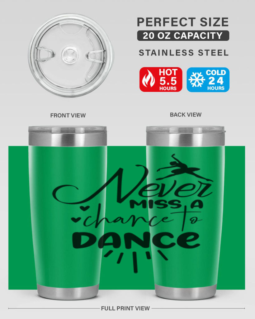 never miss a chance to dance 64#- ballet- Tumbler