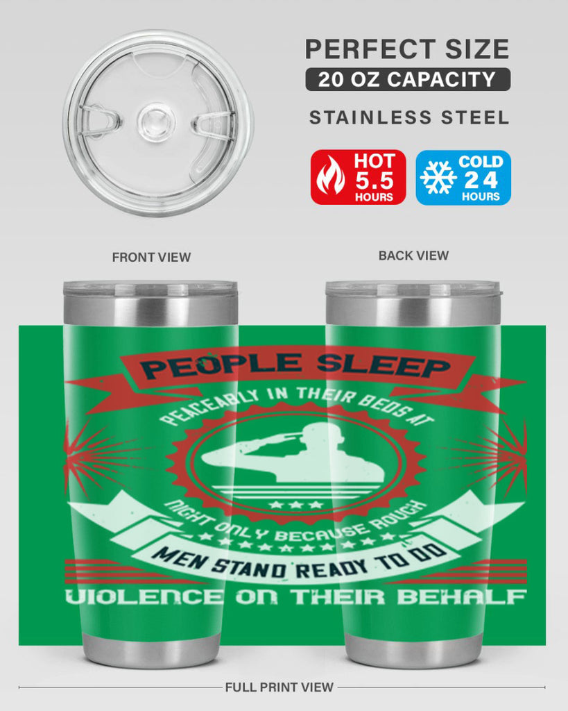 people sleep peaceably in their beds at night only because rough men 34#- Veterns Day- Tumbler