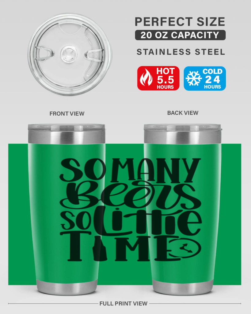 so many beers so little time 22#- beer- Tumbler