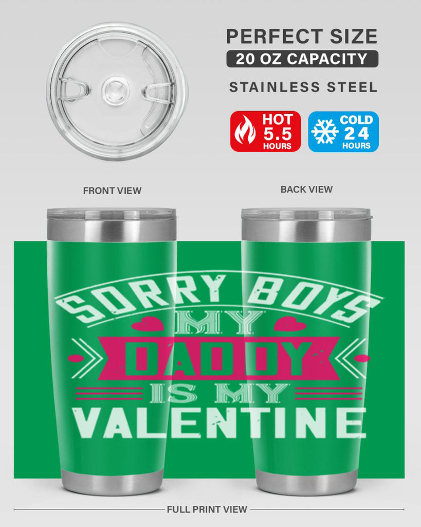 sorry boys my daddy is my valentine 10#- valentines day- Tumbler