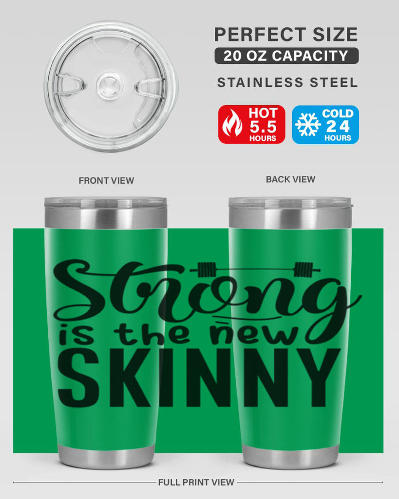 strong is the new skinny 11#- gym- Tumbler