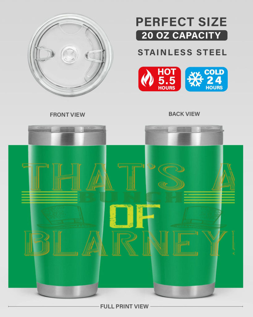 that’s a bunch of blarney Style 12#- St Patricks Day- Tumbler