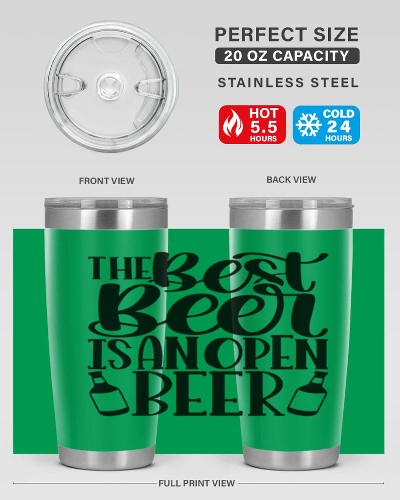 the best beer is an open beer 21#- beer- Tumbler