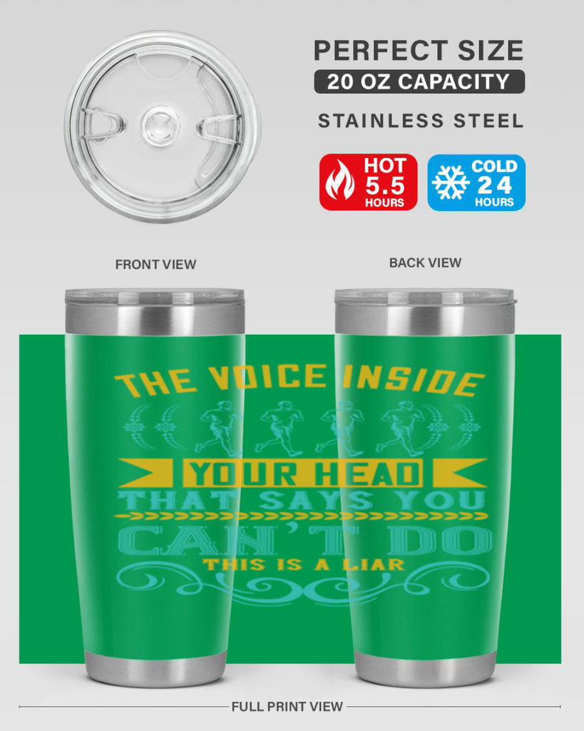 the voice inside your head that says you can’t do this is a liar 11#- running- Tumbler