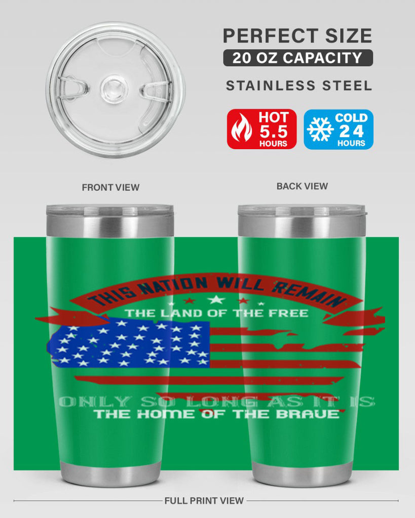 this nation will remain the land of the free only so long as it is the home of the brave 84#- Veterns Day- Tumbler