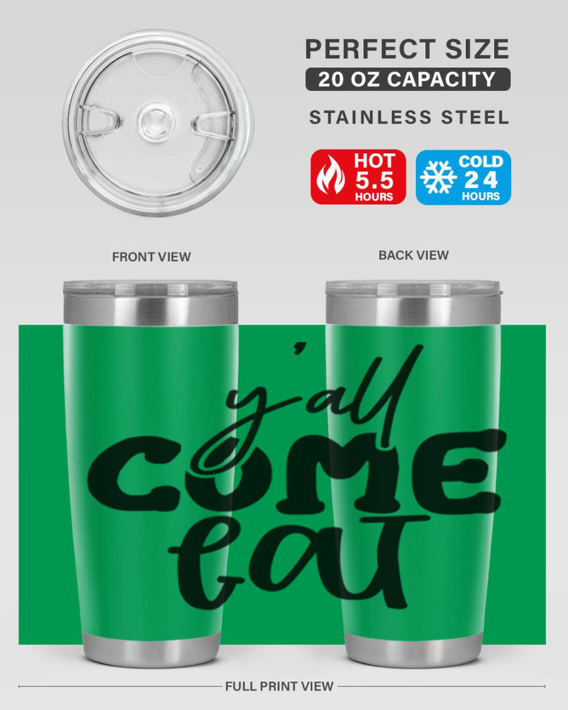 yall come eat 65#- kitchen- Tumbler