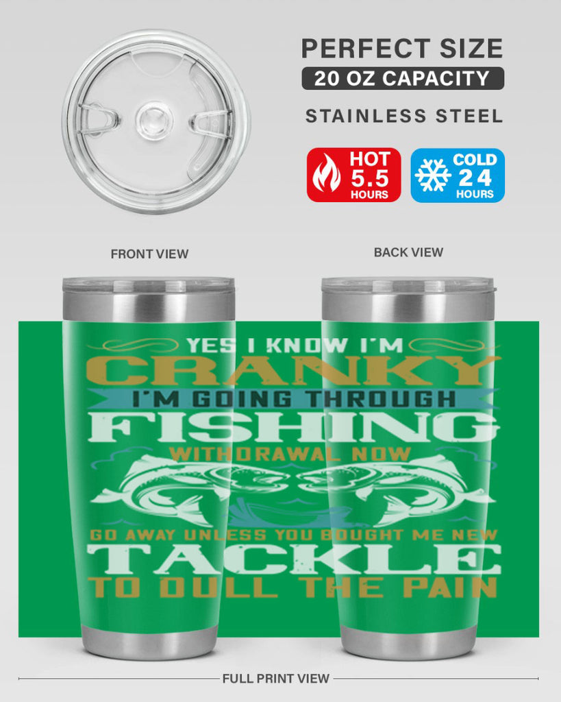 yes i know im cranky 8#- fishing- Tumbler