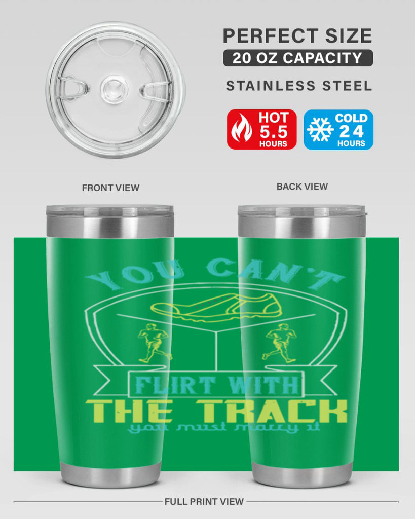 you can’t flirt with the track you must marry it 2#- running- Tumbler