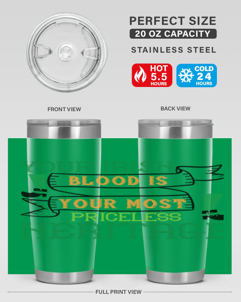 your irish blood is your most priceless heritage Style 3#- St Patricks Day- Tumbler