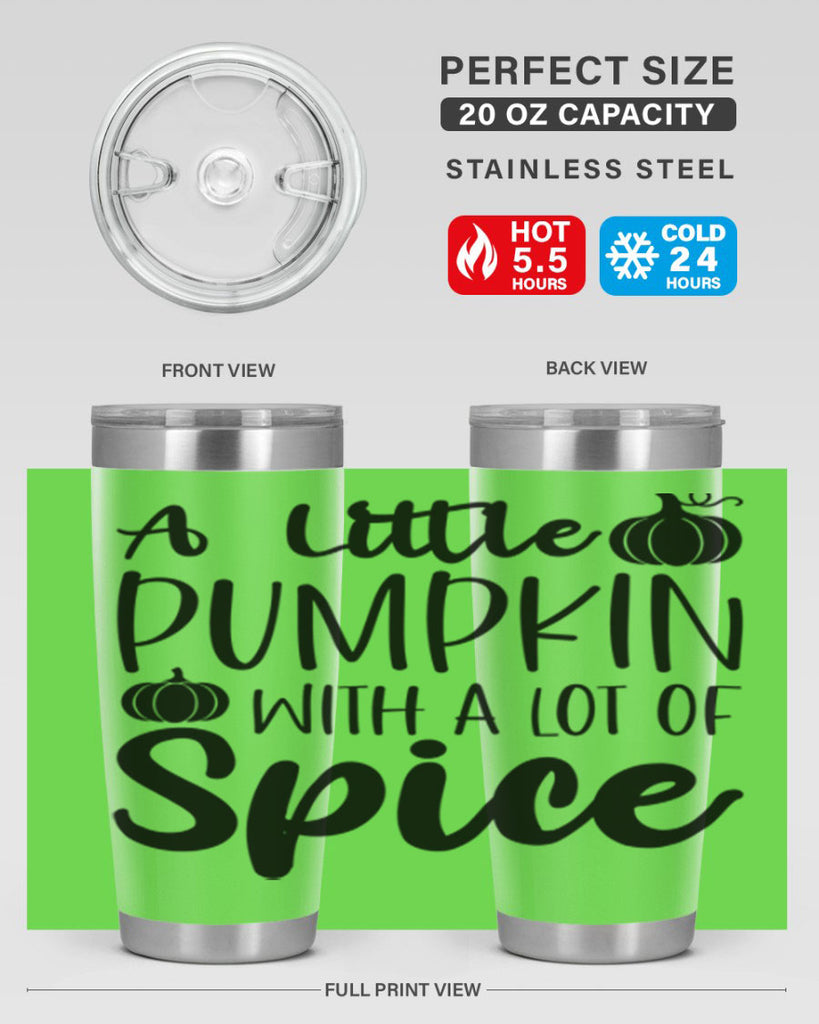 A Little Pumpkin With A Lot Of Spice 1#- fall- Tumbler