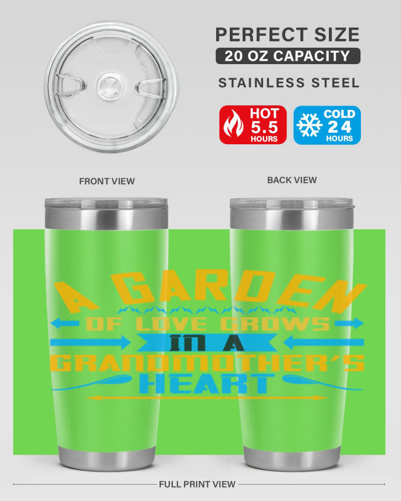 A garden of love grows in a grandmother’s heart 97#- grandma - nana- Tumbler