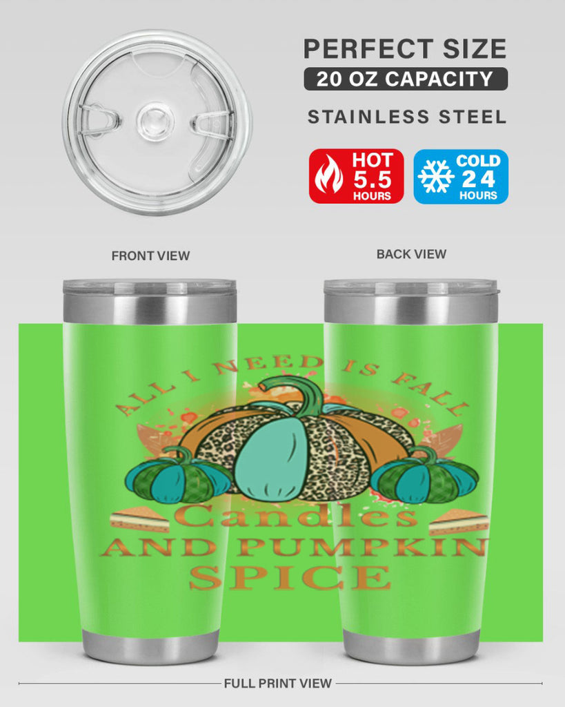 All I Need Is Fall Candles And Pumpkin Spice 5#- fall- Tumbler