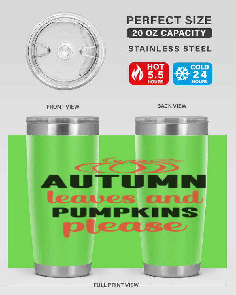 Autumn leaves and pumpkins please 27#- fall- Tumbler