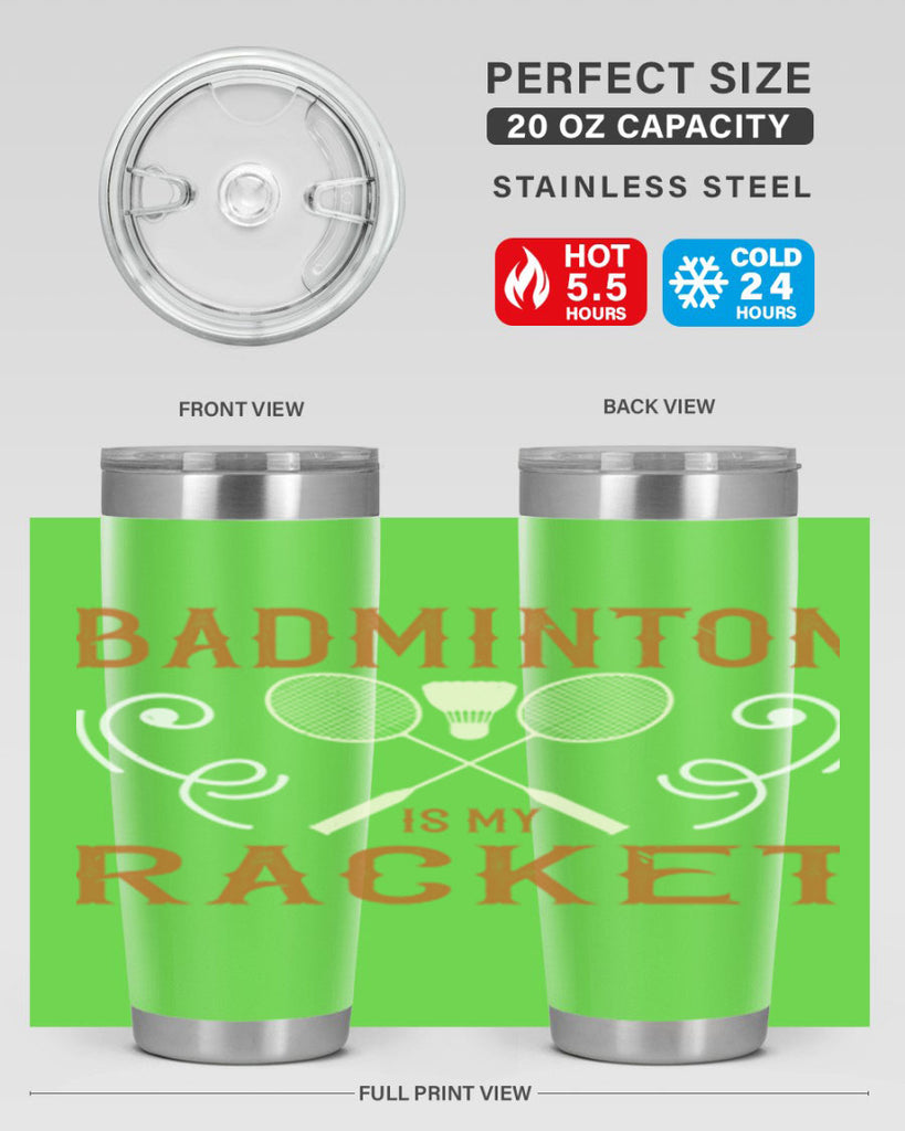 Badminton is my racket 1557#- badminton- Tumbler