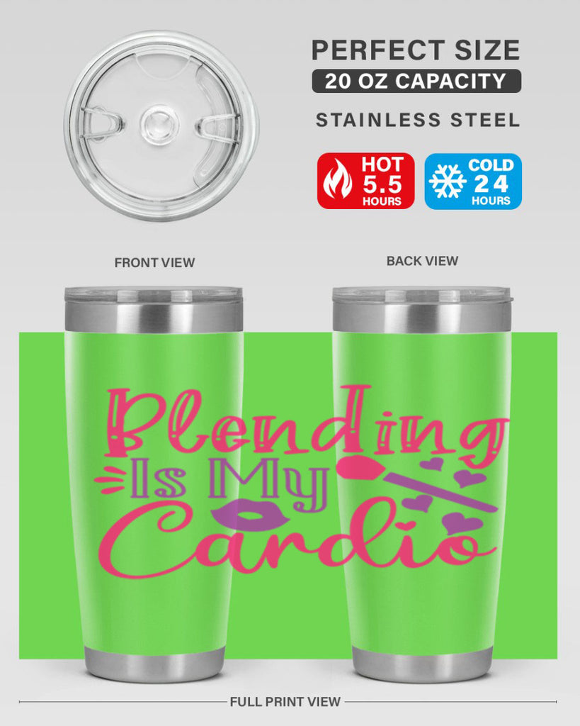 Blending Is My Cardio Style 247#- make up- Tumbler