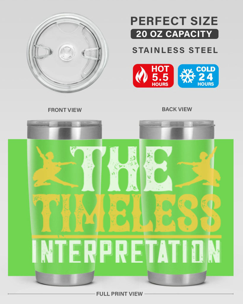 Dance is the timeless interpretation of life 5#- dance- Tumbler