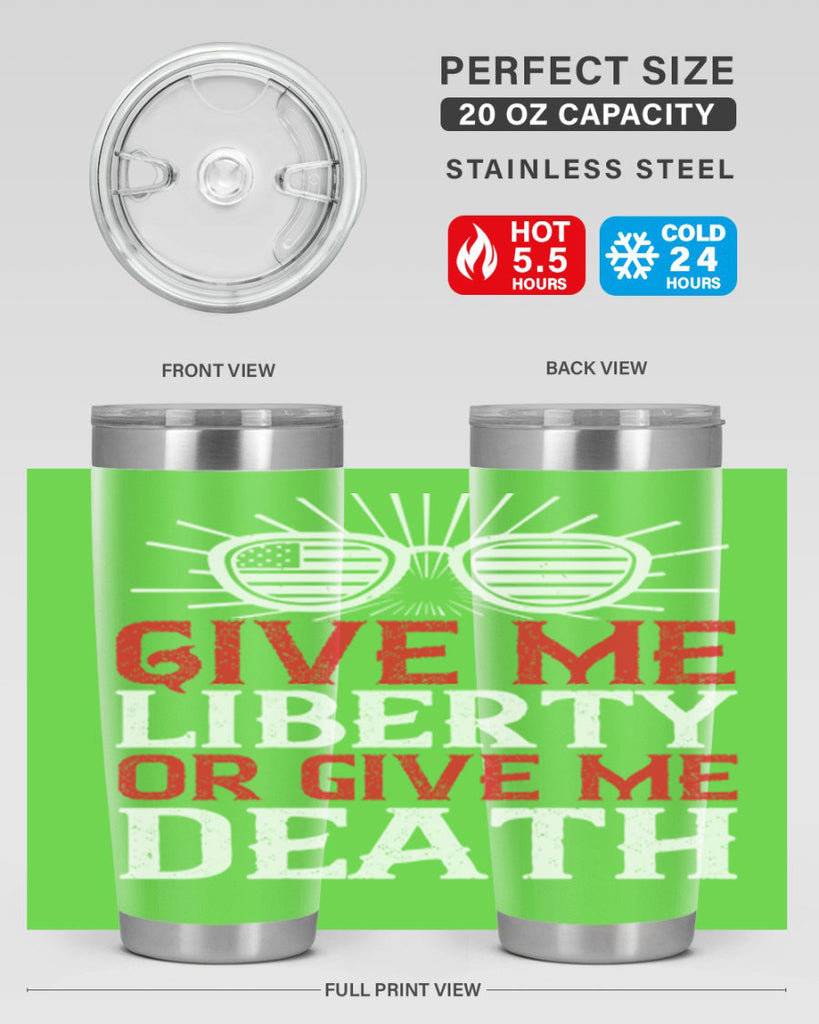 Give me liberty or give me death Style 93#- Fourt Of July- Tumbler