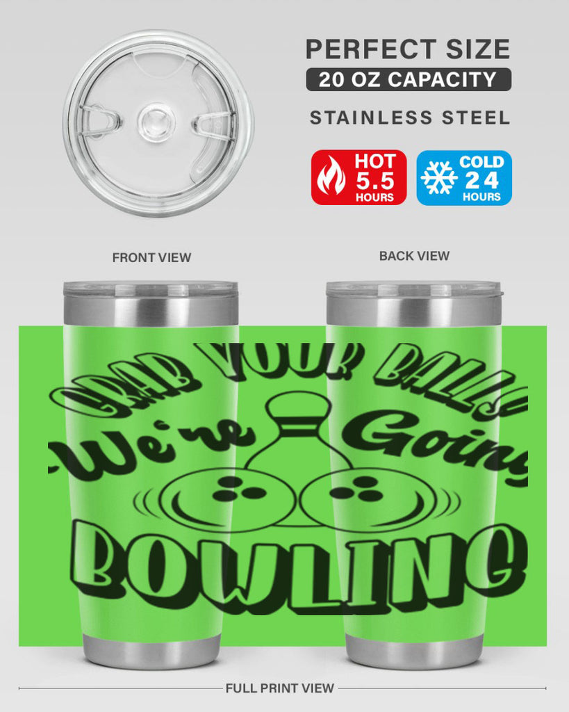 Grab your balls Were going bowling 1200#- bowlig- Tumbler