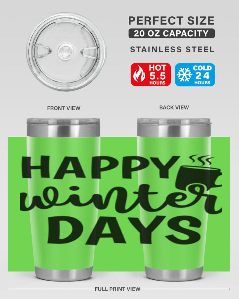 Happy Winter Days 119#- winter- Tumbler