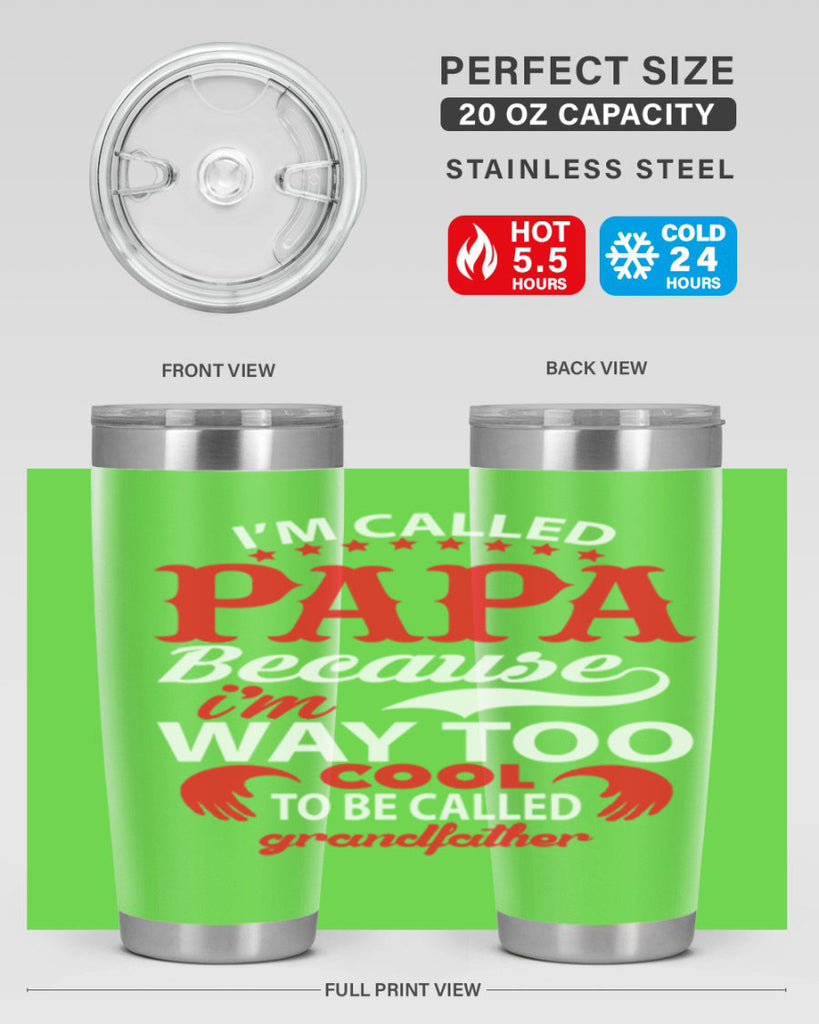 I’M CALLED PAPA 105#- grandpa - papa- Tumbler