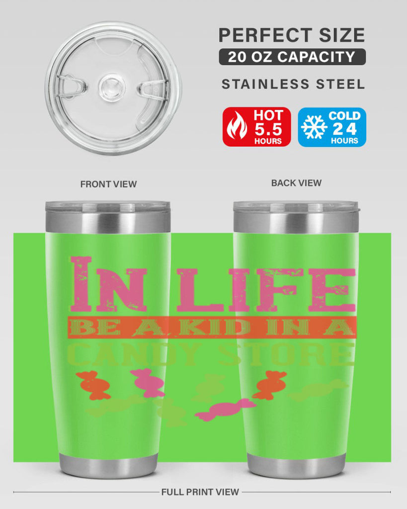 In life be a kid in a candy store Style 30#- baby- Tumbler
